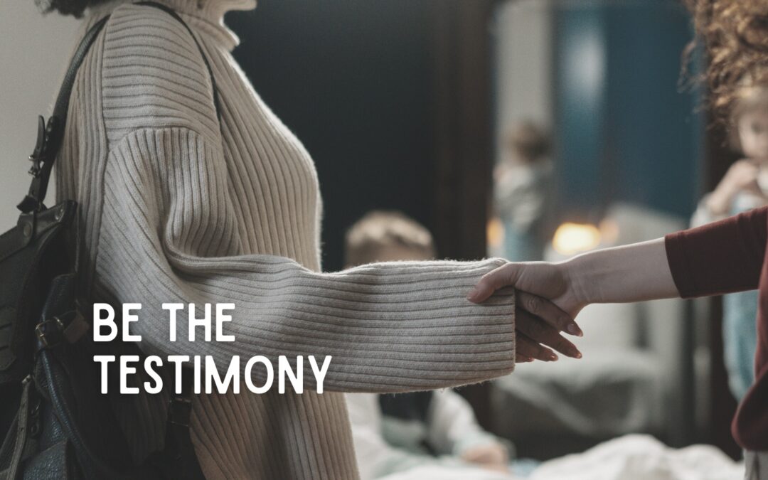 Be the Testimony